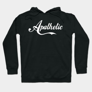 Apathetic Hoodie